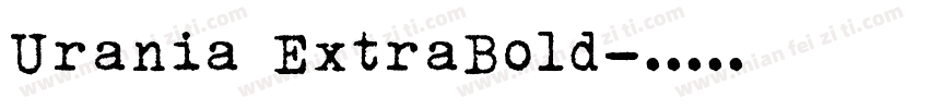 Urania ExtraBold字体转换